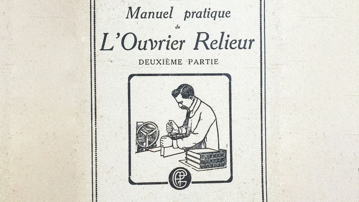 2019.03.07 - Manuel pratique de l'ouvrier relieur, deuxième partie (Charles Chanat, 1921)