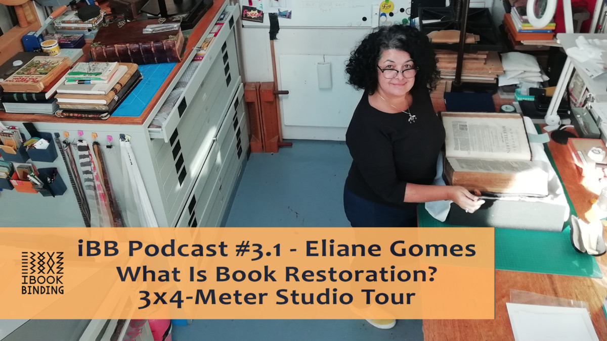 2020.05.11 - iBB Podcast #3.1 - Eliane Gomes Nautilus Boekbinderij. What Is Book Restoration - 3x4m Studio Tour