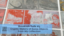2020.11.04 - Bookish Talk #5 - History of Some Objects in My Collection